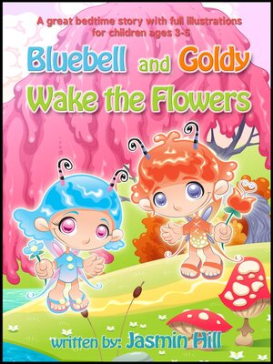 cover image of Bluebell and Goldy Wake the Flowers